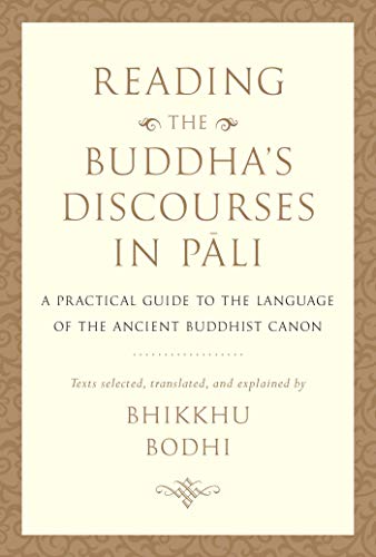 Reading the Buddha's Discourses in Pali: A Practical Guide to the Language of the Ancient Buddhist Canon - Epub + Converted Pdf